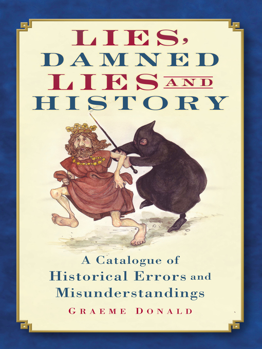 Cover image for Lies, Damned Lies and History